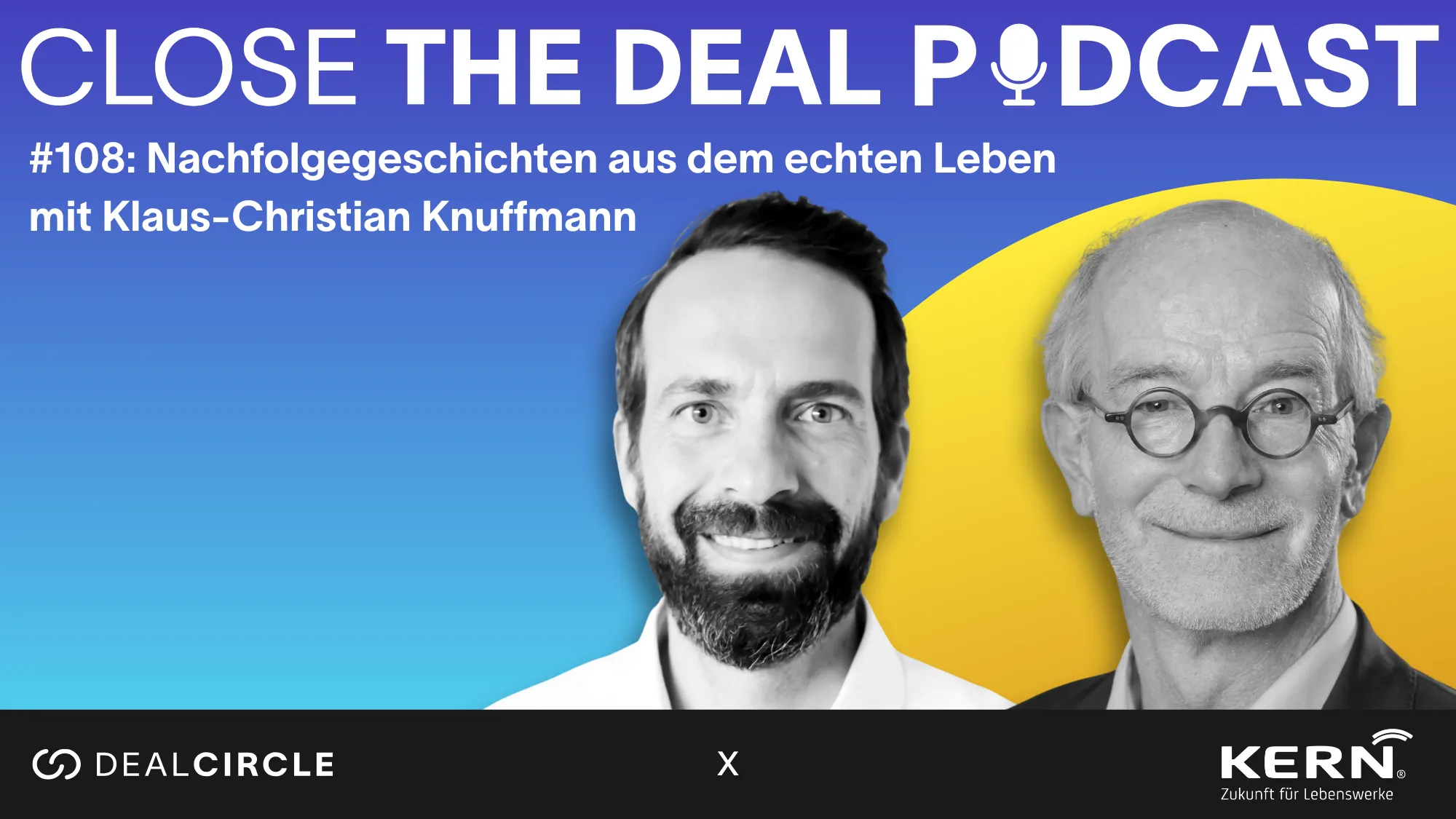 CLOSE THE DEAL 108: Nachfolgegeschichten aus dem echten Leben